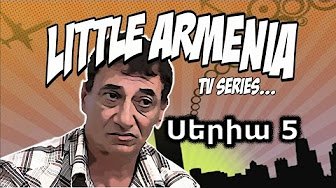 Little Armenia - Episode 5