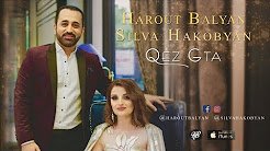 Harout Balyan Feat Silva Hakobyan - Qez Gta 2018